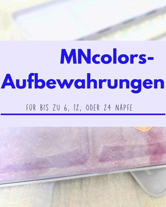 Aufbewahrung MNcolors - verschiedene Varianten für 6, 12 bzw 24 Näpfe